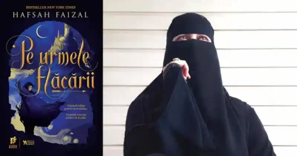 Imagine compusă din două părți: în partea stângă, coperta cărții ‘Pe urmele flăcării’ de Hafsah Faizal, ilustrând o scenă de inspirație fantastică, cu un personaj care stă pe un tărâm întunecat sub un cer albastru intens, decorat cu elemente de magie și arhitectură orientală. În partea dreaptă, autoarea Hafsah Faizal este surprinsă purtând un niqab negru, într-un cadru minimalist, cu un perete alb în fundal, proiectând o imagine de mister și eleganță.