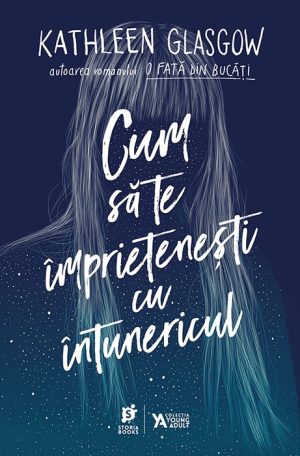 „Cum să te împrietenești cu întunericul”, de Kathleen Glasgow