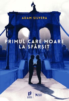 „Primul care moare la sfârșit” de Adam Silvera