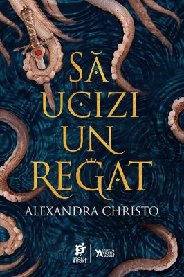 „Să ucizi un regat” de Alexandra Christo