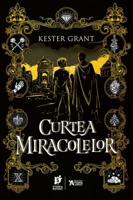 „Curtea miracolelor”, de Kester Grant