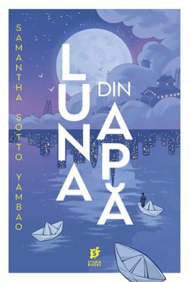 „Luna din apă”, de Samantha Sotto Yambao