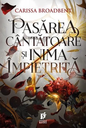 „Pasărea cântătoare și inima împietrită” de Carissa Broadbent
