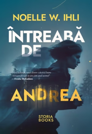 „Întreabă de Andrea”, de Noelle W. Ihli