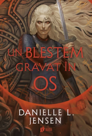 „Un blestem gravat în os”, de Danielle L. Jensen