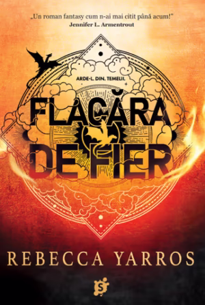„Flacăra de fier”, de Rebecca Yarros