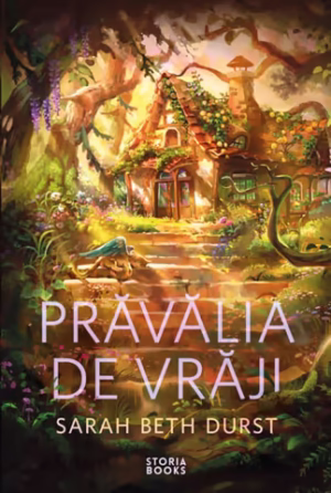 „Prăvălia de vrăji”, de Sarah Beth Durst