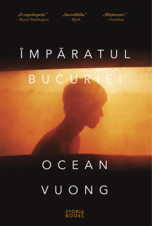 „Împăratul bucuriei”, de Ocean Vuong